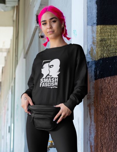 Smash Fascism Antifa Sweatshirt