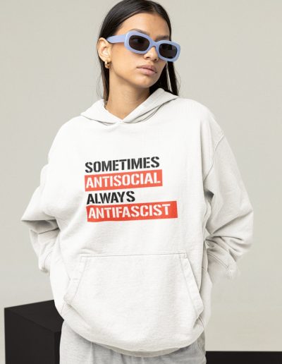 Sometimes Antisocial Always Antifascist Unisex Hoodie