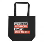 Sometimes Antisocial Always Antifascist Organic Tote Bag