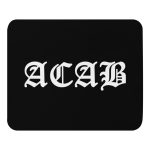 ACAB All Cops Are Bastards Mouse Pad