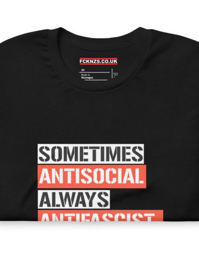 Sometimes Antisocial Always Antifascist Unisex T-Shirt