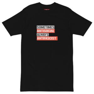 Sometimes Antisocial Always Antifascist Men’s Premium Heavyweight T-shirt
