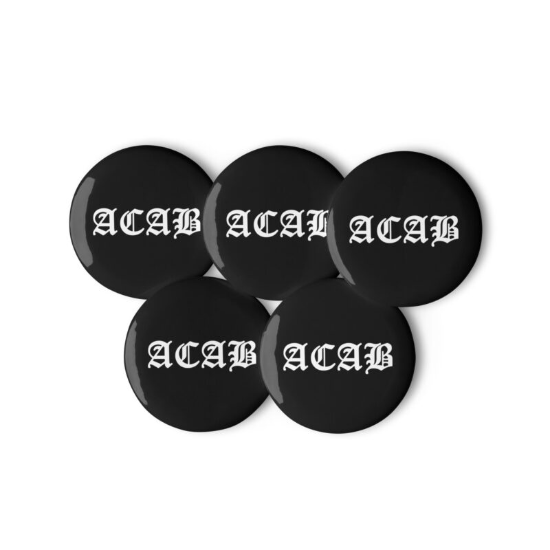 ACAB All Cops Are Bastards Set of Pin Buttons