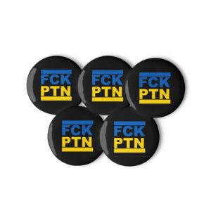 FCK PTN Fuck Putin Ukraine Flag Set of Pin Buttons