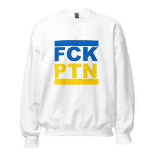 FCK PTN Fuck Putin Ukraine Flag Unisex Sweatshirt