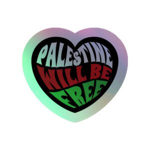 Palestine Will Be Free Holographic Stickers