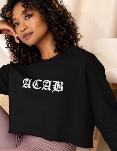 ACAB All Cops Are Bastards Crop Sweatshirt