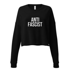 Anti-Fascist Crop Sweatshirt