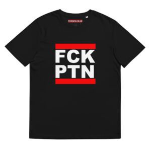 FCK PTN Fuck Putin Unisex Organic Cotton T-shirt