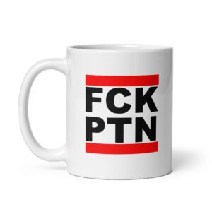 FCK PTN Fuck Putin Mug