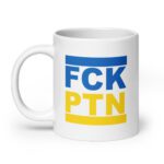 FCK PTN Fuck Putin Ukraine Flag Mug