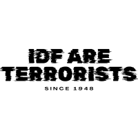 IDF are terrorists