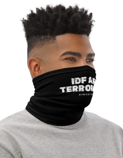 IDF Are Terrorists Since 1948 Neck Gaiter