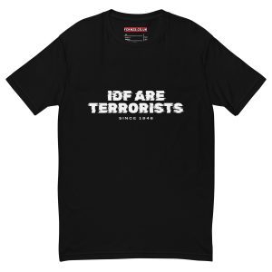 IDF Are Terrorists Since 1948 Mens' T-shirt