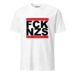 FCK NZS Fuck Nazis Black Font Unisex T-Shirt