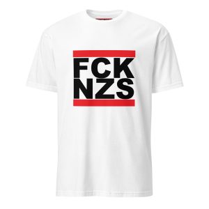 FCK NZS Fuck Nazis Unisex T-Shirt