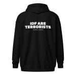 IDF Are Terrorists Unisex Zip Hoodie