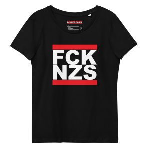FCK NZS Fuck Nazis Women's Organic T-shirt