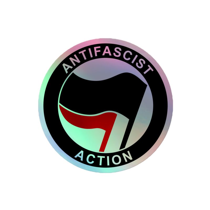 Antifascist Action Holographic Stickers