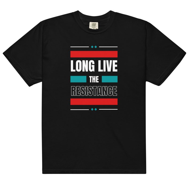 Long Live the Resistance Unisex Heavyweight T-shirt