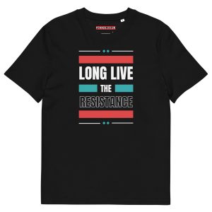 Long Live the Resistance Unisex Organic Cotton T-shirt