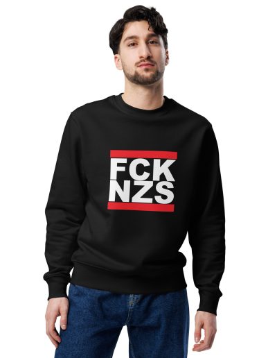 FCK NZS Fuck Nazis Unisex Organic Sweatshirt