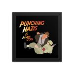 Punching Nazis Is Always Cool Framed Poster