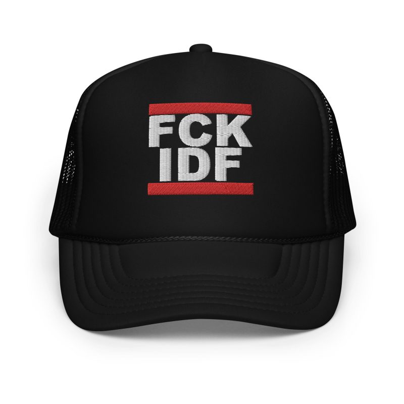 FCK IDF Foam Trucker Hat