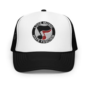 Love Music Hate Fascism Foam Trucker Hat