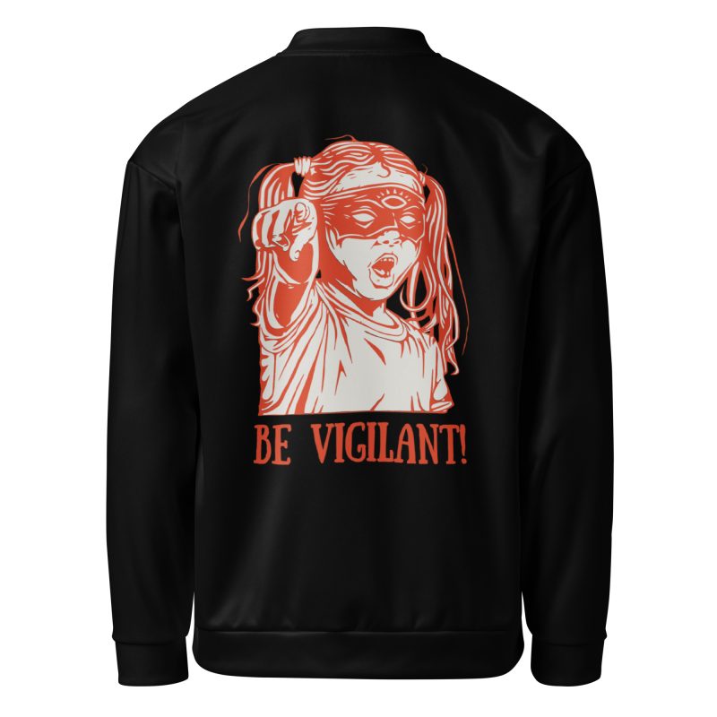 BE VIGILANT! Unisex Bomber Jacket