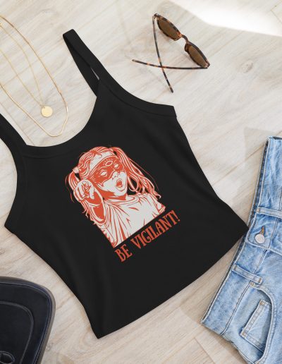 BE VIGILANT! Women’s Micro-rib Tank Top (Vest)