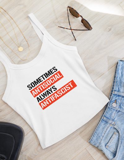 Sometimes Antisocial Always Antifascist Women’s Micro-rib Tank Top (Vest)