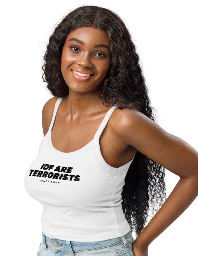 IDF Are Terrorists – Since 1948 Women’s Micro-rib Tank Top (Vest)