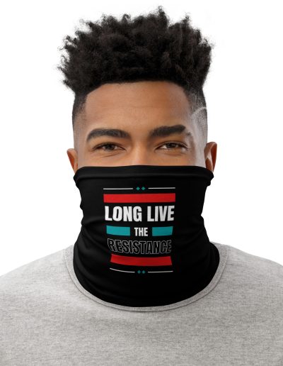 Long Live the Resistance Neck Gaiter