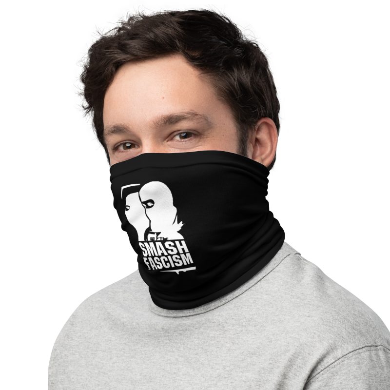 Smash Fascism Neck Gaiter