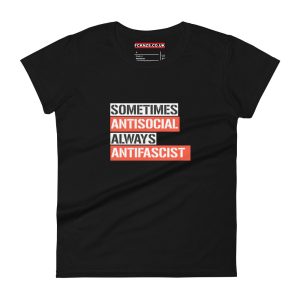 Sometimes Antisocial Always Antifascist Women's T-shirt