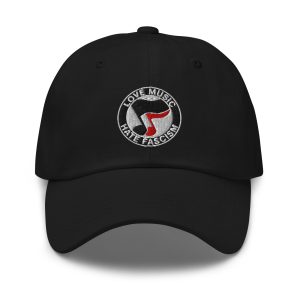 Love Music Hate Fascism Dad Hat