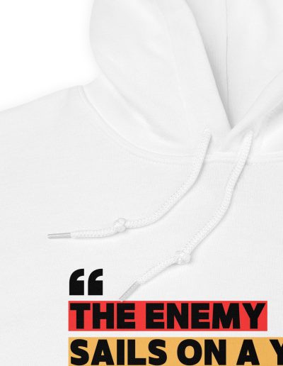 THE ENEMY SAILS ON A YACHT, NOT A BOAT Unisex Hoodie