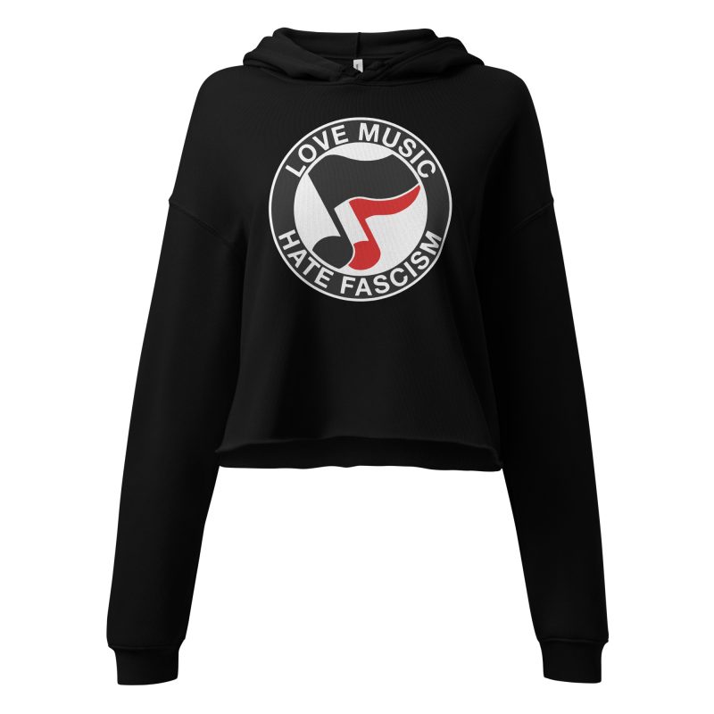 Love Music Hate Fascism Crop Hoodie