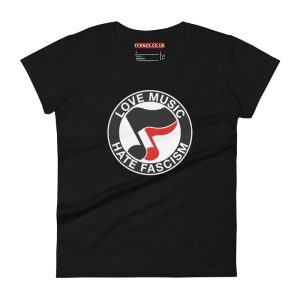 Love Music Hate Fascism Women's T-shirt