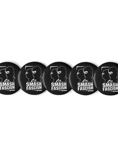 Smash Fascism Set of Pin Buttons