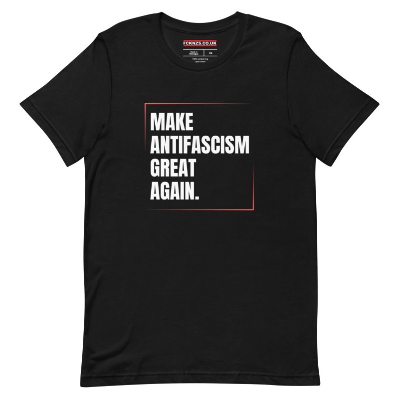 Make Antifascism Great Again Unisex T-shirt