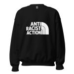 Antiracist Action Unisex Sweatshirt
