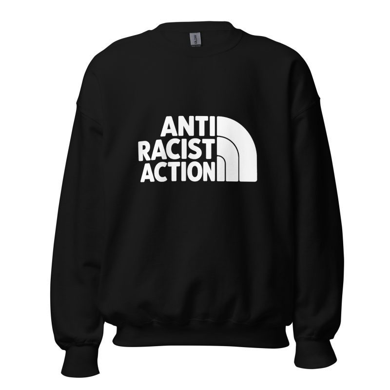 Antiracist Action Unisex Sweatshirt