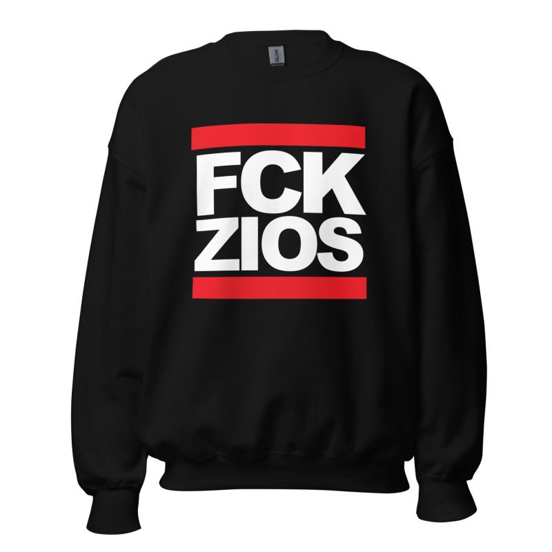 FCK ZIOS Unisex Sweatshirt