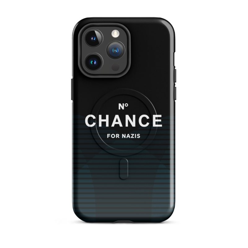 No Chance for Nazis iPhone Case (MagSafe)