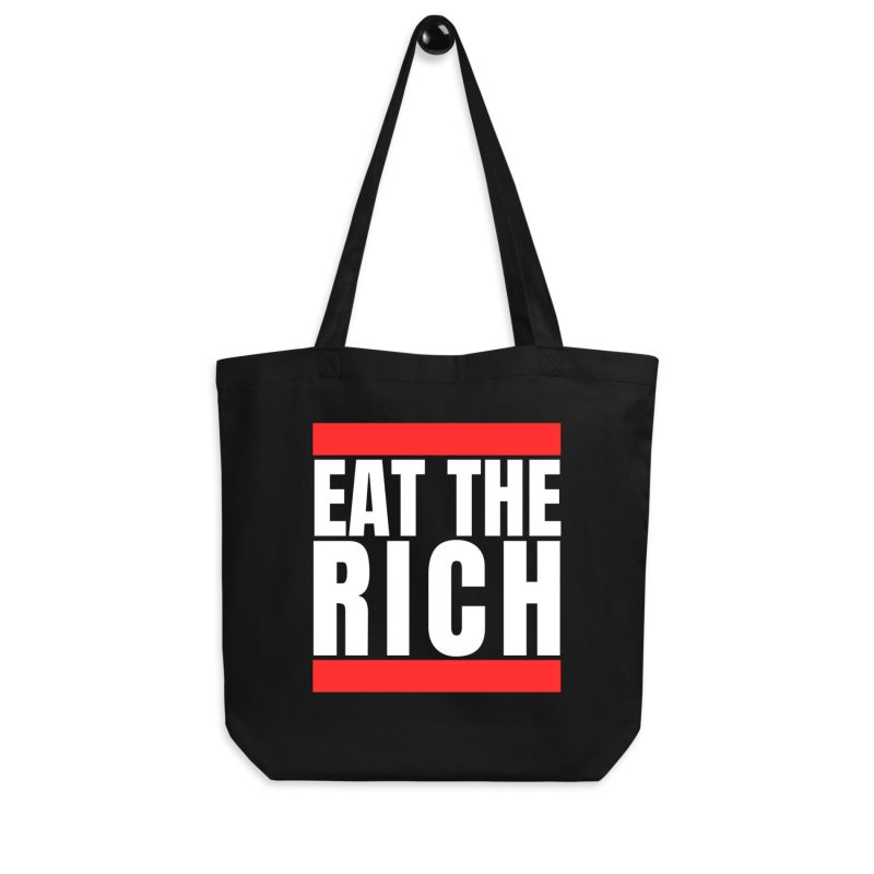 Eat the Rich Organic Tote Bag