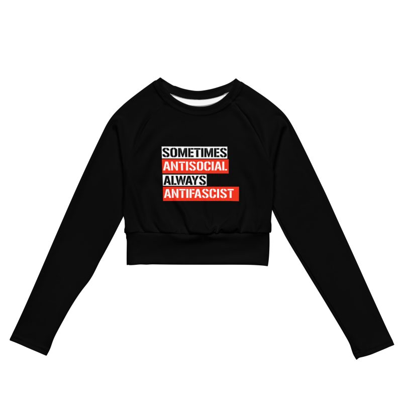Sometimes Antisocial Always Antifascist Recycled Long-sleeve Crop Top