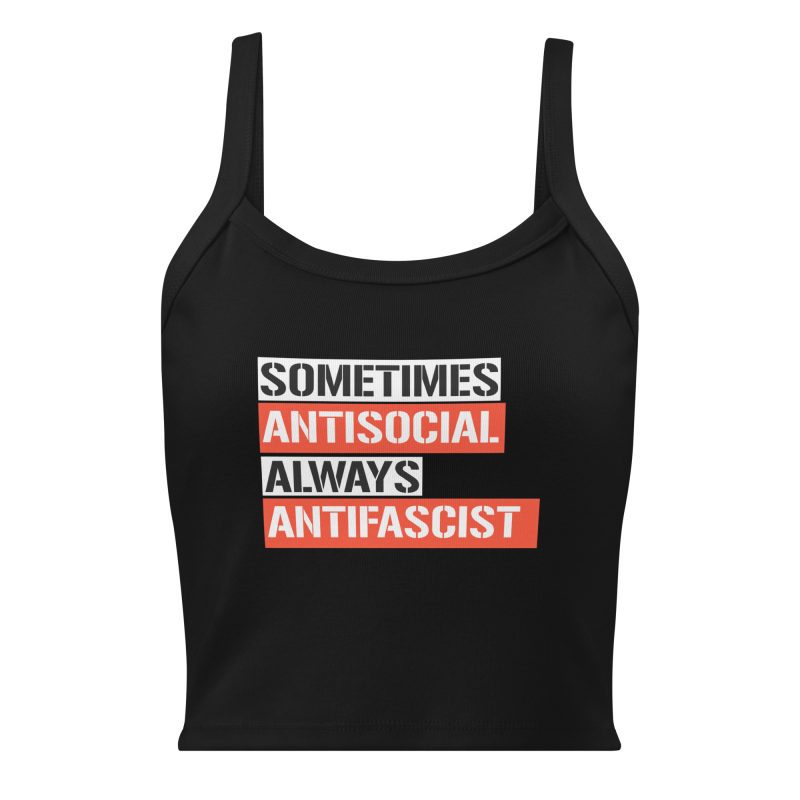 Sometimes Antisocial Always Antifascist Women’s Micro-rib Tank Top (Vest)