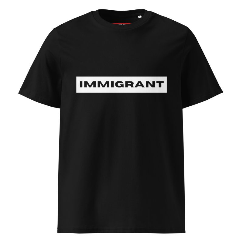 IMMIGRANT Unisex Organic T-shirt